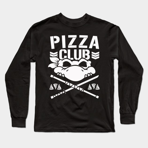 PizzaClub Long Sleeve T-Shirt by NeverDieSam